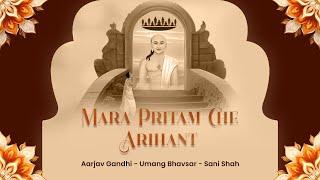 Mara Pritam Che Arihant || Aarjav Gandhi || Umang Bhavsar || Sani Shah