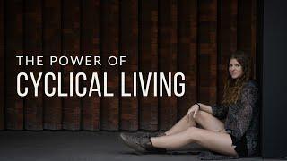 The Power of Cyclical Living for Cultivating Self-Understanding