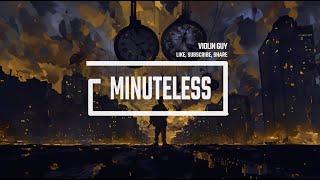 Violin Guy - Minuteless [Official Visualizer]