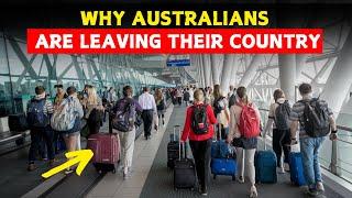 Why Australians Are Leaving Their Country