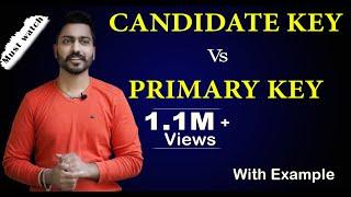 Lec-8: What is CANDIDATE KEY  and PRIMARY key | Full Concept |  Most suitable examples | DBMS