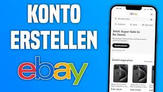 eBay Konto erstellen 2024 | Bei eBay registrieren & Account einrichten