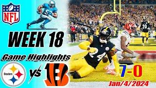 Cincinnati Bengals Vs. Pittsburgh Steelers [WEEK 18] Game 1st-QTR Highlights | NFL 2024 Season