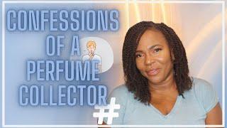 CONFESSIONS OF A PERFUME COLLECTOR| A Tag By @CarmenScentrix