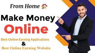 How to earn money online | Online Earning Applications and Website's | Make Money Online