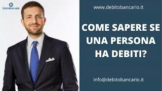 Come sapere se una persona ha debiti?