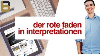 Bessere Interpretationen schreiben: Einen roten Faden in die Interpretation kriegen