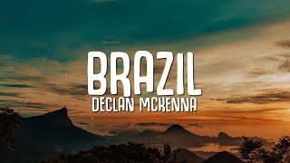 Declan McKenna - Brazil (Lyrics)