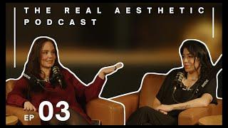 Alexis Robertson - The Real Aesthetic Podcast Ep.03