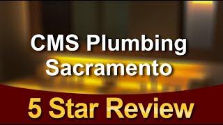 CMS Plumbing Sacramento receives an Wonderful 5 Star Review by Melinda G.