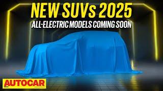 2025 New SUV special: Upcoming electric SUVs | New Cars 2025 Ep.3 | Autocar India