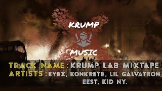 Krump Lab Mixtape | Tight Eyex, Konkrete, Eest, Kid NY, Lil Galvatron | Krump Music 2021