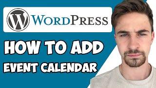 How to Add Event Calendar To WordPress 2024