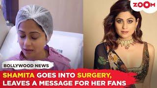 Shamita Shetty goes into surgery due to THIS reason!