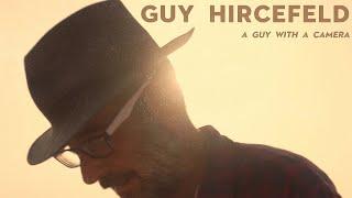 Guy Hircefeld: A Guy with a Camera - Online Premiere