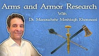 Arms and Armor Research with Dr. Manouchehr Moshtagh Khorasani (@RazmafzarTV )