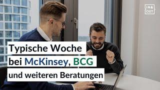 Das solltest du zu einer typischen Woche in Unternehmensberatungen wie McKinsey und BCG wissen