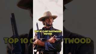 Top 10 Clint Eastwood Movies #clinteastwood #top10movies #top10