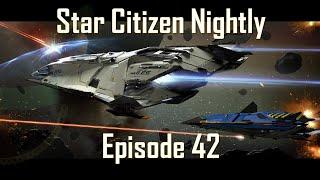 Star Citizen Nightly: NEW SHIP ALERT, Squadron 42 Monthly Report, and GOOD MFD's Finally!