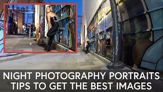 Night Photography Portraits | Photography Tips To Get The Best Images | Photography For Beginners