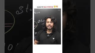 Kshitiz Sir Open Challenge || Kshitiz Sir || Physics || #motivation #unacademy #jee #neet #exam