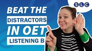 Avoiding DISTRACTORS in OET LISTENING B