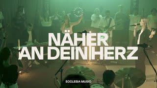 Näher an dein Herz (Live Session) - Ecclesia Music, Wiebke Hallerberg