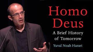 Homo Deus: A BRIEF HISTORY OF TOMORROW with Yuval Noah Harari