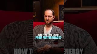 How to absorb energy from prayer beads? | Anton Mikhailov