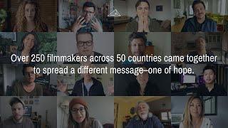 Filmmakers globally unite to spread a different message.