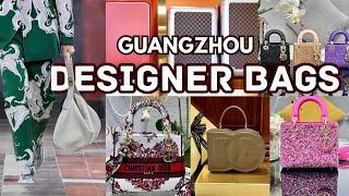 DESIGNER DUPES WHOLESALE MARKET GUANGZHOU | DUPE BAGS THAT  LIKE THE ORIGINAL | CHINA 2024