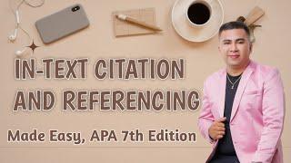 IN-TEXT CITATION AND REFERENCING: MADE EASY BY SIR JESSIE