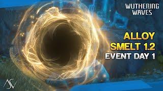 Alloy Smelt II 1.2 - Event Day 1 | Wuthering Waves