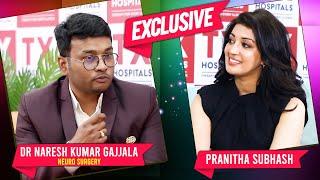 Dr. Naresh Kumar Gajjala With Pranitha Subhash | Advance Neurological Facilities | TX Hospitals