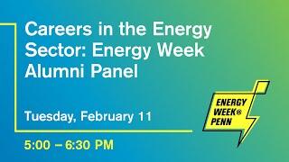 Careers in the Energy Sector: Energy Week 2025 Alumni Panel