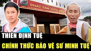 Công ty Thiên Định Tuệ chính thức bảo vệ SƯ MINH TUỆ, anh Thìn thông báo tin tức quan trọng về thầ