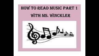 How to Read Music Part 1 with Ms. Winckler