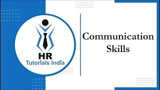 Communication Skills | How to Improve Communication Skills | HR Tutorials India | Communication Tips