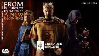 ️ Throne Thursday Crusades in Crusader Kings III: A New Beginning | Part 15 | June 20, 2024