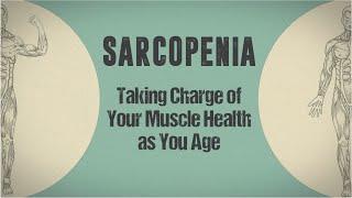 Sarcopenia: Taking Charge of Your Muscle Health As You Age (60s)