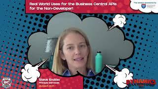 Steve Endow & Tanya Henderson - Real World Uses for the Business Central APIs for the Non-Developer!