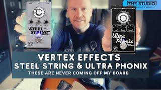 Vertex Effects - Steel String & Ultra Phonix - These Pedals Are Not Leaving My Pedal Board