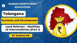 Land Reforms - Abolition of Intermediaries (Part 1) | Telangana Economy by Sairam Sir | TSPSC