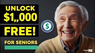 Unlock $1,000 in Free Government Assistance for seniors