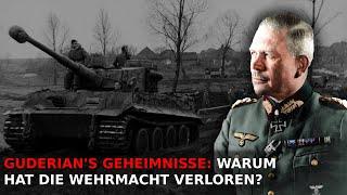 Heinz Guderian über die Fehler der Wehrmacht in den letzten Schlachten | Dokumentation