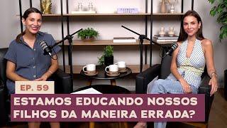 A arte perdida de educar: criando filhos confiantes, pro ativos e felizes- De Repente CRINGE Podcast