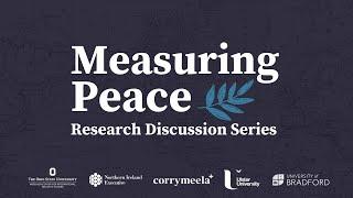 Measuring Peace | Getting on with it: Using multiple qualitative methods to capture dynamic contexts