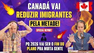 ️AS FACILIDADES DA IMIGRAÇÃO CANADENSE VÃO ACABAR? #322