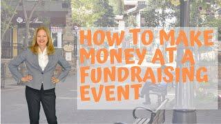 How to Make Money at a Fundraising Event