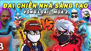 ĐẠI CHIẾN NHÀ SÁNG TẠO: CU LÌ, LMC GAMER, WHITE TOXIC, KHÁNH ĐOÀN,... AI SẼ VƯỢT QUA? | VÒNG LOẠI